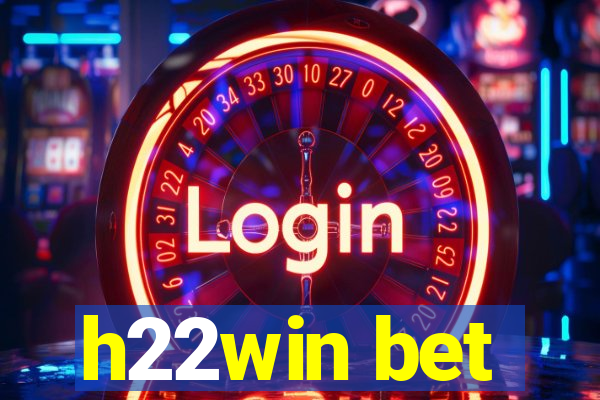 h22win bet